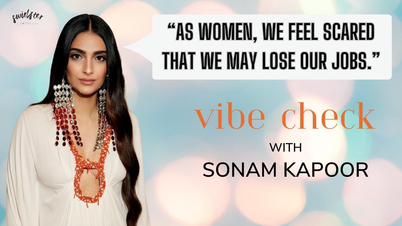 SONAM KAPOOR EXCLUSIVE AS WOMEN WE FEEL SCARED TO TAKE TIME OFF THAT sonam-kapoor-exclusive-as-women-we-feel-scared-to-take-time-off-that