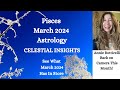 Pisces March 2024 CELESTIAL INSIGHTS (See What’s In Store in March 2024) + NEW MOON in YOUR SIGN