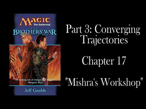 The Brothers' War: Chapter 17 - "Mishra's Workshop" - Unofficial Audiobook