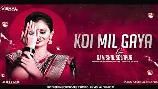 Koi Mil Gaya - (Bouncy Mix) - Dj VishaL SoLapur