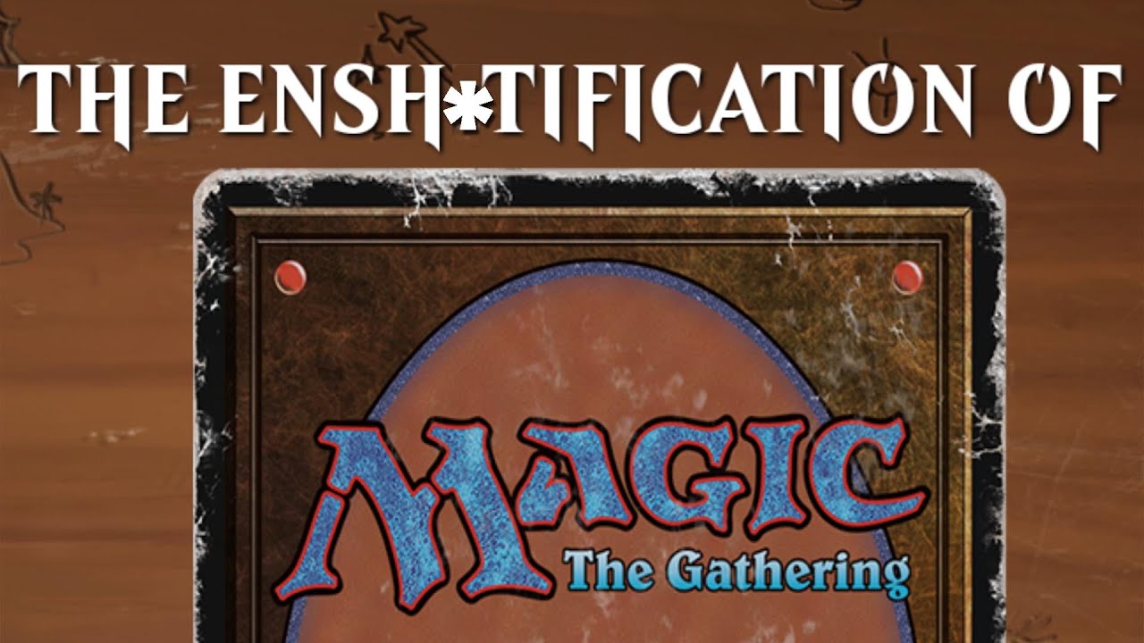The Ensh*tification of Magic the Gathering - YouTube