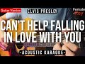 Cant help falling in love with you karaoke acoustic  elvis presley female key  hq audio