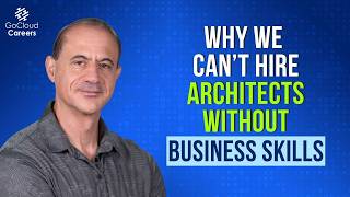Why We Can’t Hire an Enterprise Architect Without Business Skills