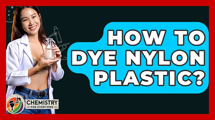 How To Dye Nylon Plastic? - Chemistry For Everyone