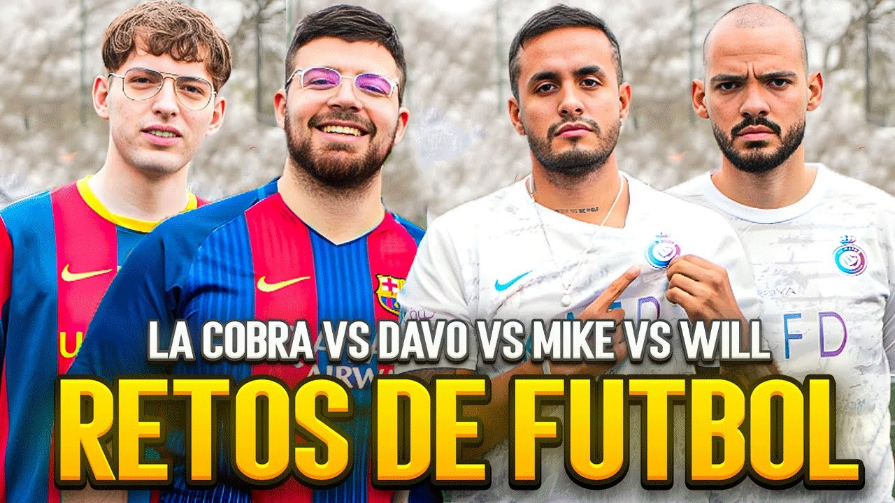RETOS DE FÚTBOL: LACOBRA vs DAVO vs MIKE vs WILL. ¿Quién es el mejor de los 4? HICIMOS DE TODO!