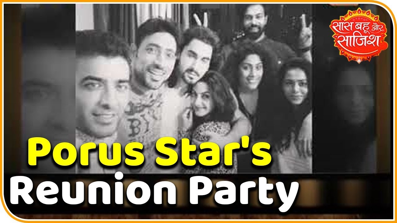 bollywood latest news hindi me Serial Porus Stars Meet At A Reunion Party| Saas Bahu Aur Saazish