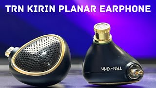 TRN Kirin Planar Magnetic Earphones | Review