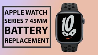 Apple Watch Series 7 45mm GPS Bad Broken Battery Replacement | Repair Tutorial