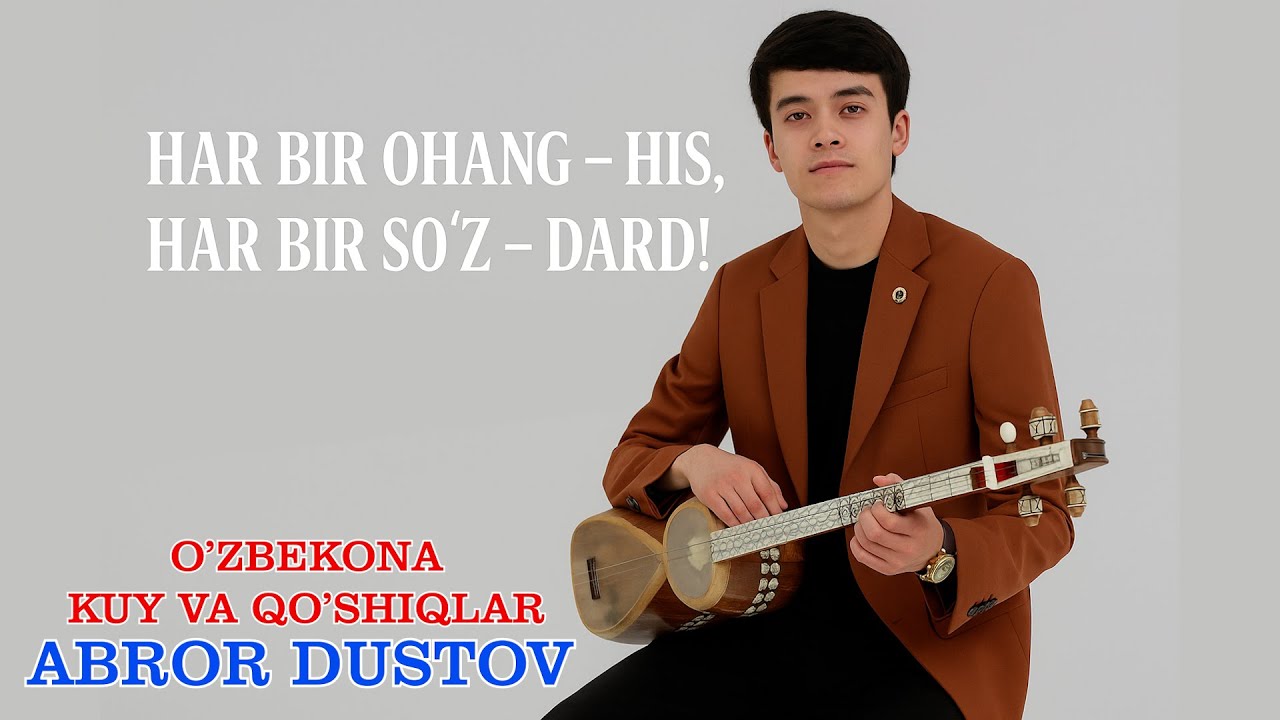 ABROR DUSTOV - O'ZBEKONA KUY VA QO'SHIQLAR 2025