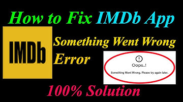 How to Fix IMDb  Oops - Something Went Wrong Error in Android & Ios - Please Try Again Later