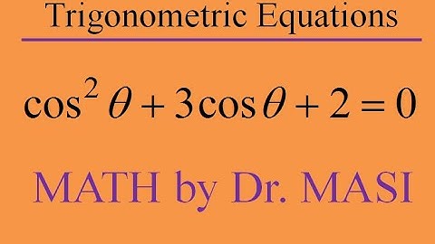 Solving Trigonometric Equations cos^2x+3cosx+2=0, How to Solve Trigonometric Equations