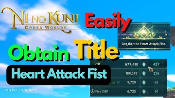 Ni no Kuni Cross Worlds: Obtain Heart Attack First Title +424 CP Easily