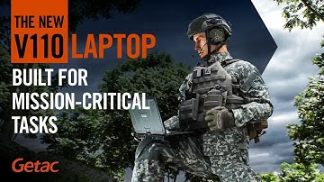 Boost Critical Mission Success with Getac V110 Rugged Laptop | Getac