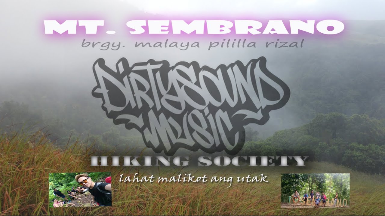 Sembrano Mt. sembrano Dirtysoundmusic Hiking Sociaty - YouTube