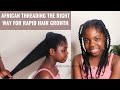 African Threading The Right Way To Grow LONG Natural Hair & Retain Length | 4C Protective Styling