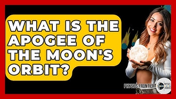 What Is The Apogee Of The Moon