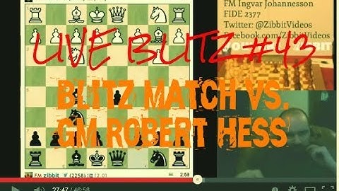 Live Blitz #43 - Blitz Match vs GM Robert Hess (RLH2)