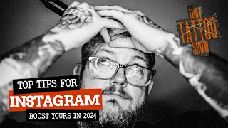 CRUSH your Instagram Game in 2024 | That Tattoo Show | Ep138