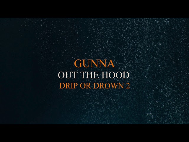 GUNNA - Out The Hood
