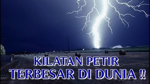 VIDEO KILATAN "PETIR TERBESAR DI DUNIA TEREKAM" SAAT KILAT MENYAMBAR ORANG !!