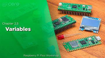 Variables | Raspberry Pi Pico Workshop: Chapter 2.5