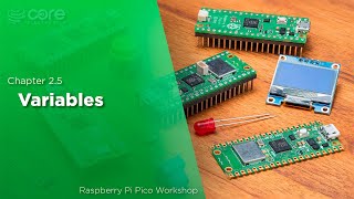 Variables | Raspberry Pi Pico Workshop: Chapter 2.5