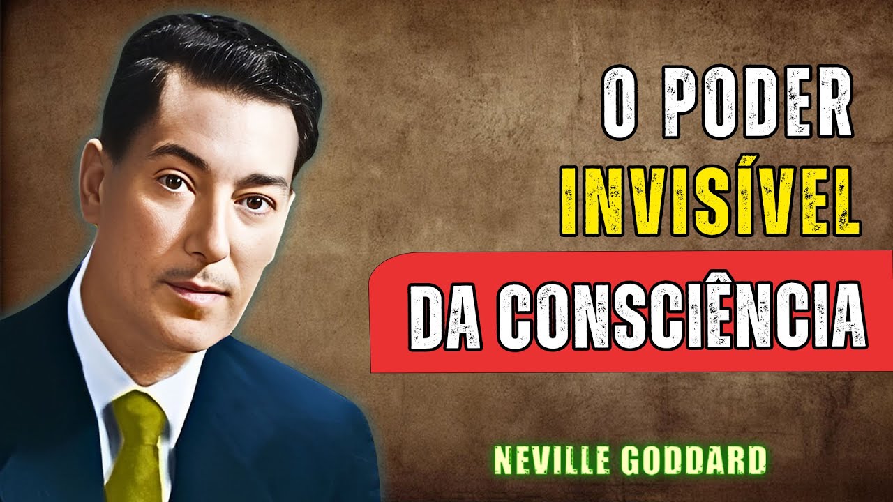 O Segredo Que Neville Goddard Nunca Disse — O Poder Invisível da Consciência | Neville Goddard