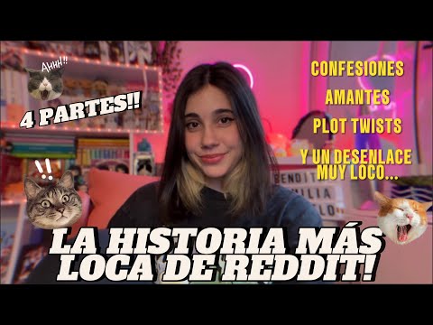 LA HISTORIA MÁS LOCA (Y LARGA) DE REDDIT... ¿¿REAL??