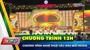 Chương trình nghệ thuật sắc màu quê hương| Cần Thơ TV