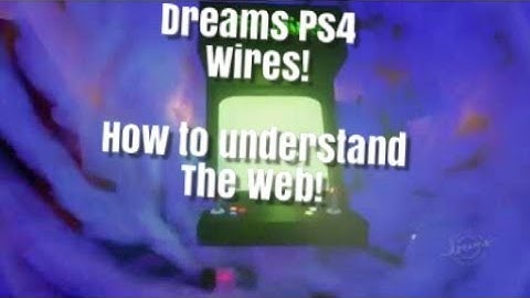 Dreams Ps4 Wires Explained - Wireless Transmitter/Receiver Gadget tutorial