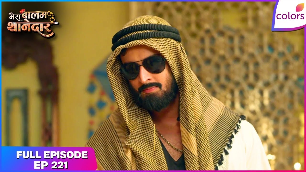 Mera Balam Thanedaar | Full Ep. 221 | Veer disguises himself | Colors TV