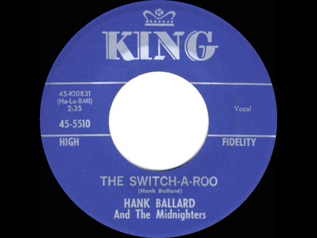 Hank Ballard & The Midnighters - The Switch-A-Roo