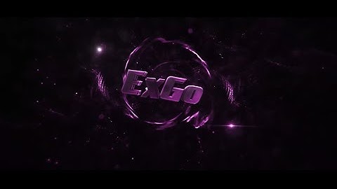 〘 C4D/AE 〙Intro ~  @ExGoFX   | [ft.  @LaNNyFX2   ]