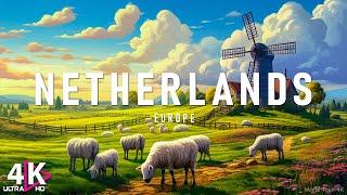 Netherlands 4K  Scenic Relaxation Film With Calming Music (4K Video Ultra HD)