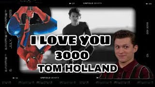 I LOVE YOU 3000 TOM HOLLAND