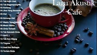 Full Album Akustik Cafe Santai 2024-Akustik Lagu Indonesia-Musik Cafe Enak Didengar Buat Santai