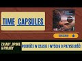Time Capsules – podróże w czasie i wyścig o przyszłość!
