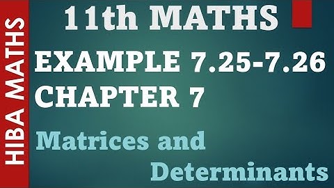 11th maths chapter 7 example 7.25 - 7.26 matrices and determinants tn syllabus