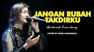 JANGAN RUBAH TAKDIRKU - ANDMESH KAMALENG | Cover by Nabila Maharani
