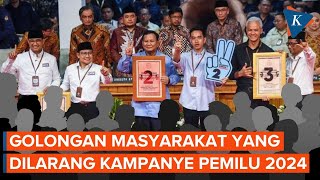 Siapa Saja Golongan Masyarakat yang Dilarang Ikut Kampanye Pemilu 2024?