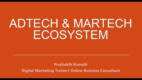 AdTech & MarTech Ecosystem | Overview of MarTech & AdTech