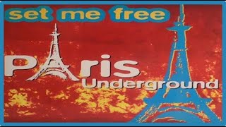 Paris Underground - Set Me Free (Club Mix) [1995]