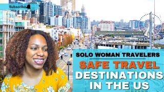 Safe Travel Destinations in the US for Solo Women Travelers