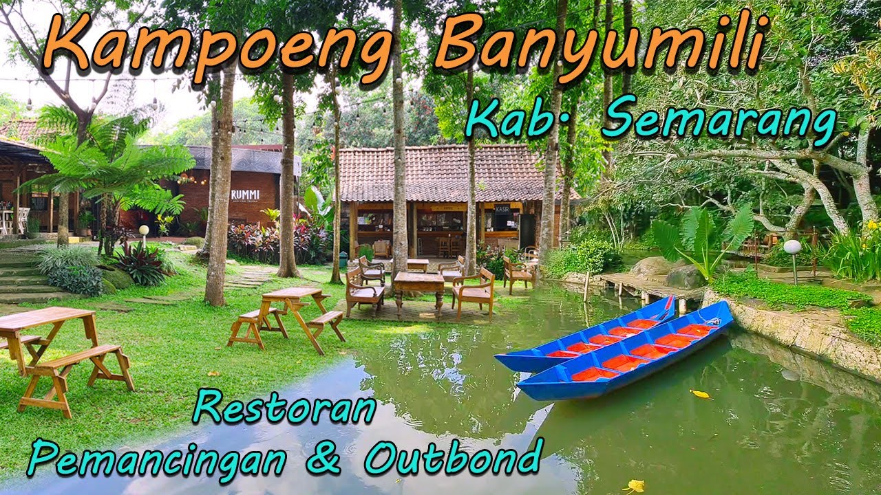 Kampoeng Banyumili Wisata Kuliner Salatiga Restoran Pemancingan dengan