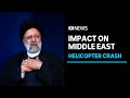 How will iranian president ebrahim raisis chopper crash affect the middle east  abc news