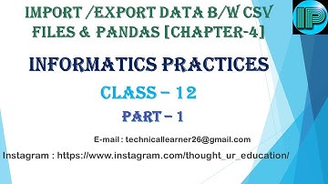 Import/Export Data Between CSV Files & Pandas | Unit-1 | Class 12 | CBSE Board | Session 2020-21
