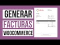 Cómo Generar Facturas En Tu Tienda Online De WooCommerce