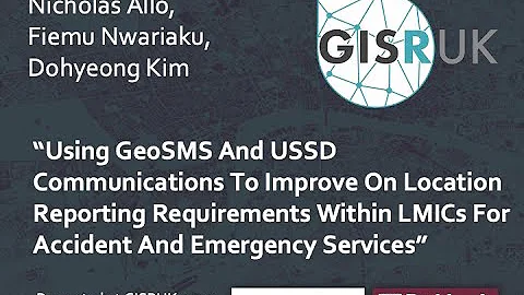 GISRUK 2020: Paper 93-Using GeoSMS And USSD Commun...