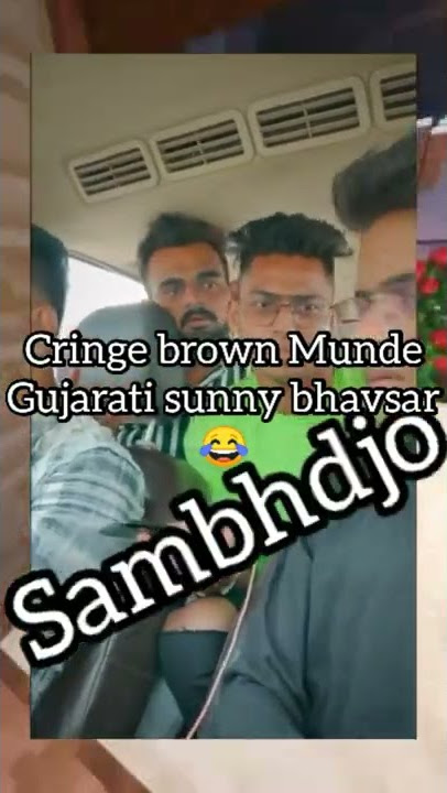 cringe brown munde Gujarati sunny bhavasar😂 #shorts #kamineyfriendzz @kaminey frendzz @carryminati