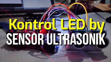 ARDUINO #4 - PALING MUDAH !!  Kontrol LED Menggunakan Sensor Ultrasonik